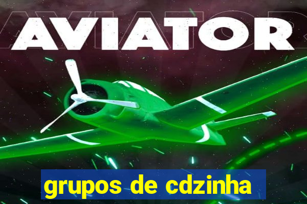 grupos de cdzinha